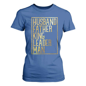 Husband Father King Leader Man T Shirt For Women Proud Black Dad Gift