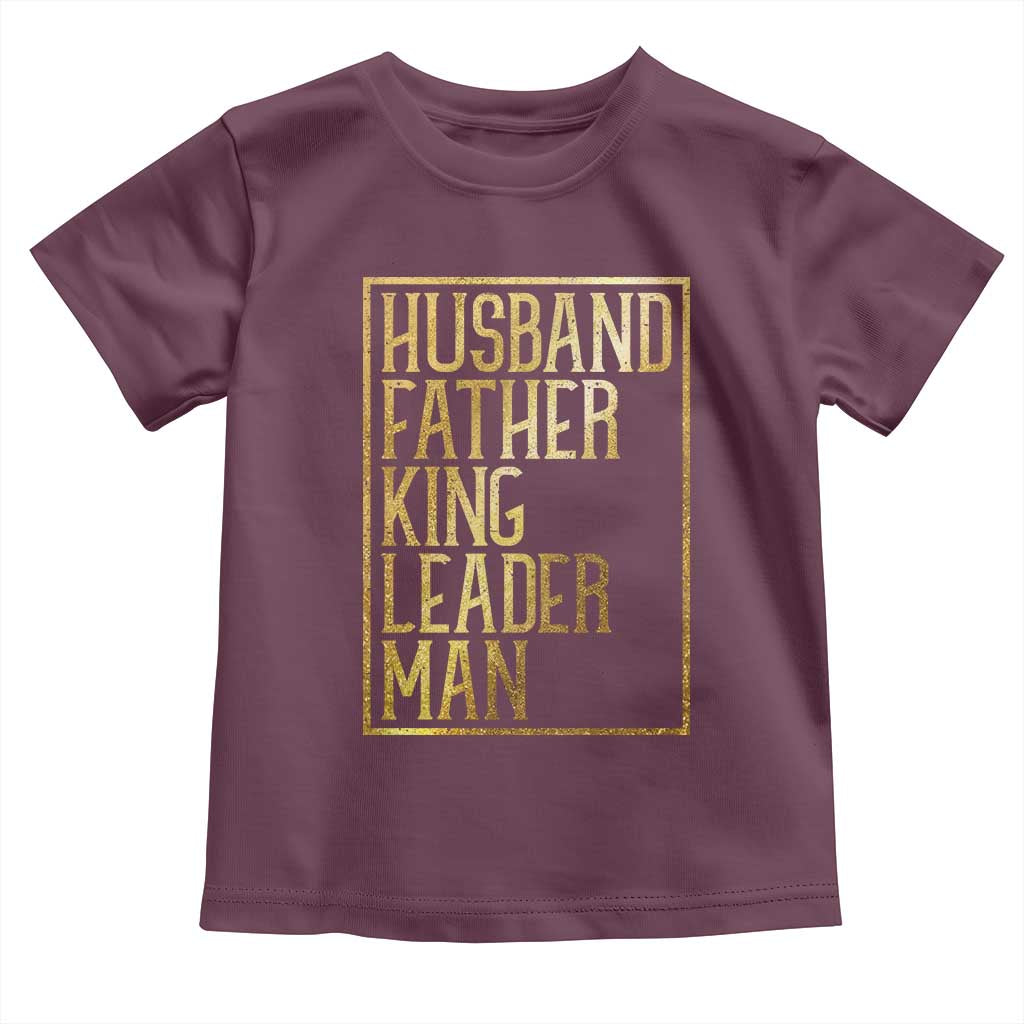 Husband Father King Leader Man Toddler T Shirt Proud Black Dad Gift