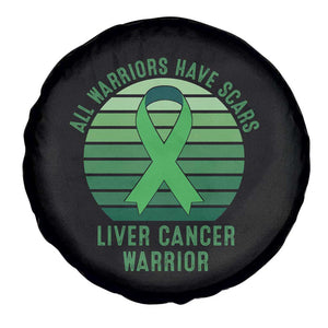 All Warriors Have Scars Liver Cancer Spare Tire Cover Green Ribbon Survivor Fighter Gift