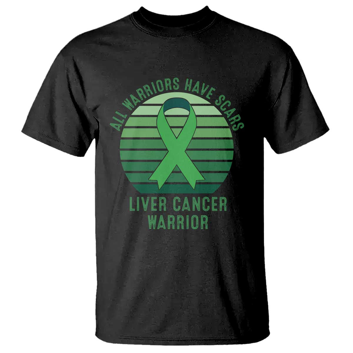 All Warriors Have Scars Liver Cancer T Shirt Green Ribbon Survivor Fighter Gift TS12 Black Print Your Wear