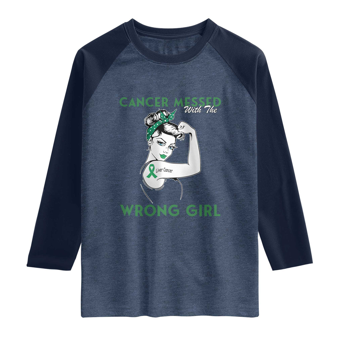 Liver Cancer Warrior Unbreakable Gift Raglan Shirt Cancer Messed With The Wrong Girl