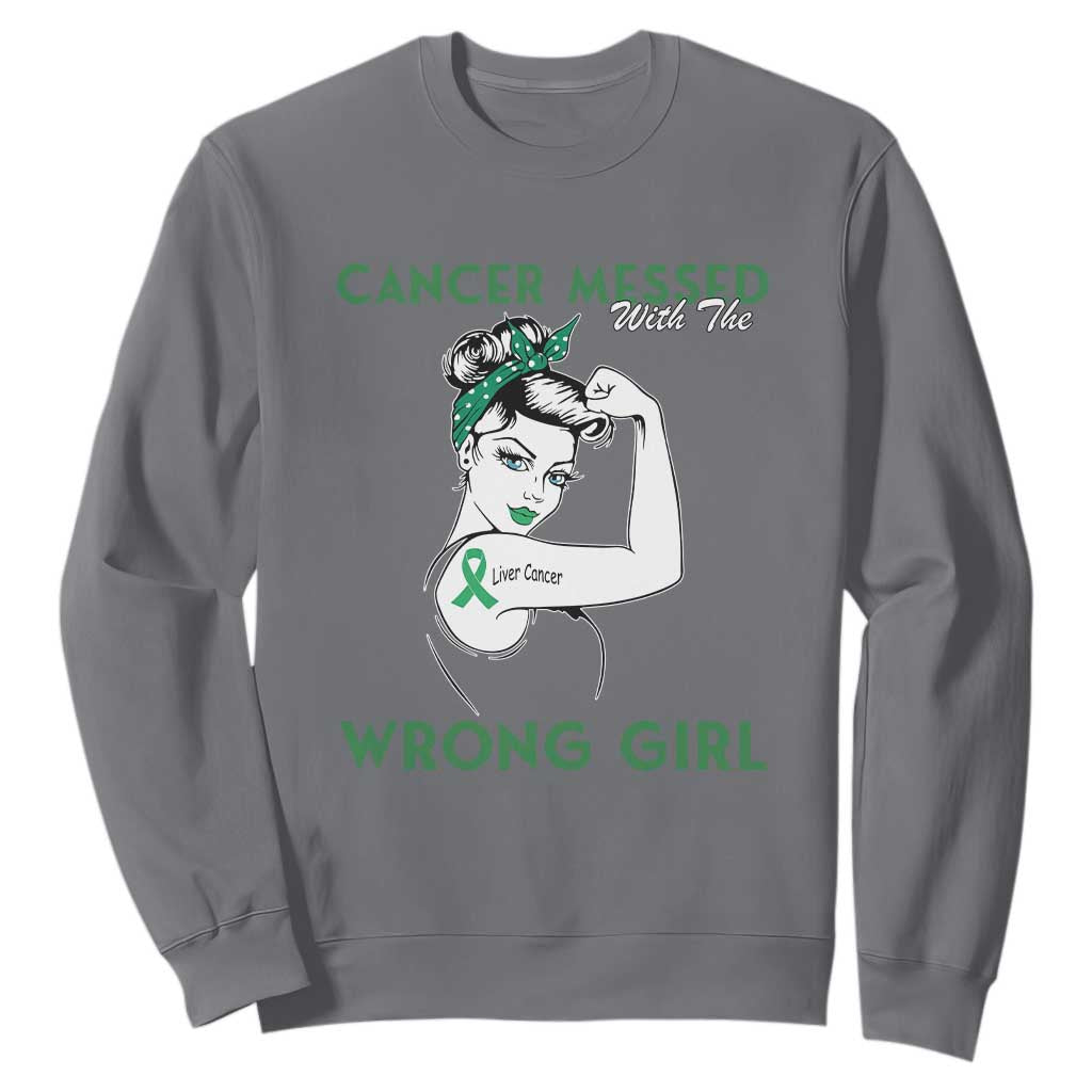 Liver Cancer Warrior Unbreakable Gift Sweatshirt Cancer Messed With The Wrong Girl