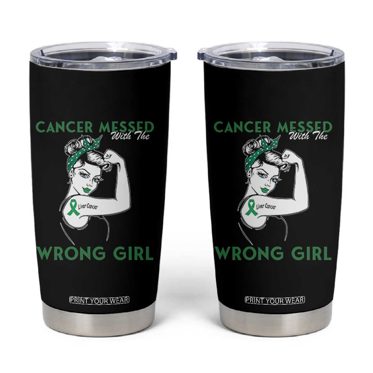 Liver Cancer Warrior Unbreakable Gift Tumbler Cup Cancer Messed With The Wrong Girl
