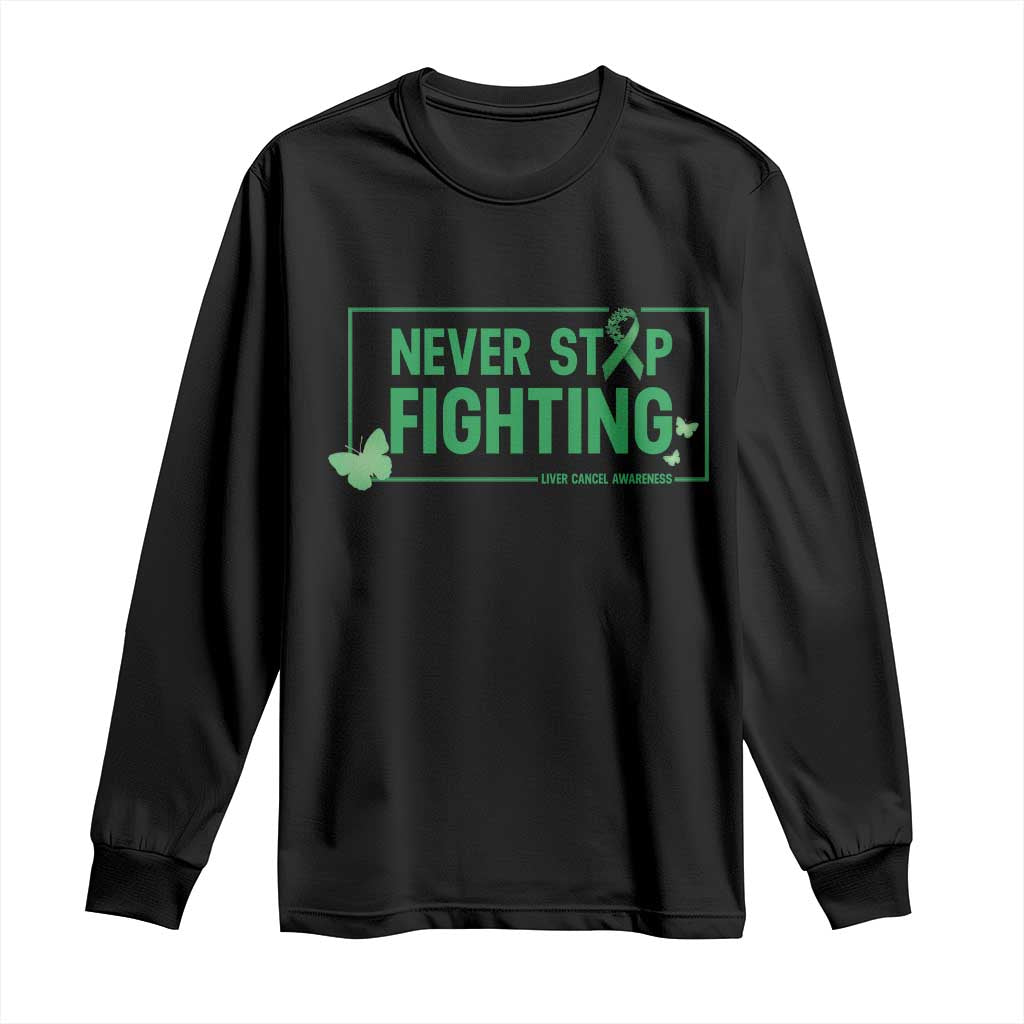 Liver Cancer Warrior Long Sleeve Shirt Never Stop Fighting Support Gift
