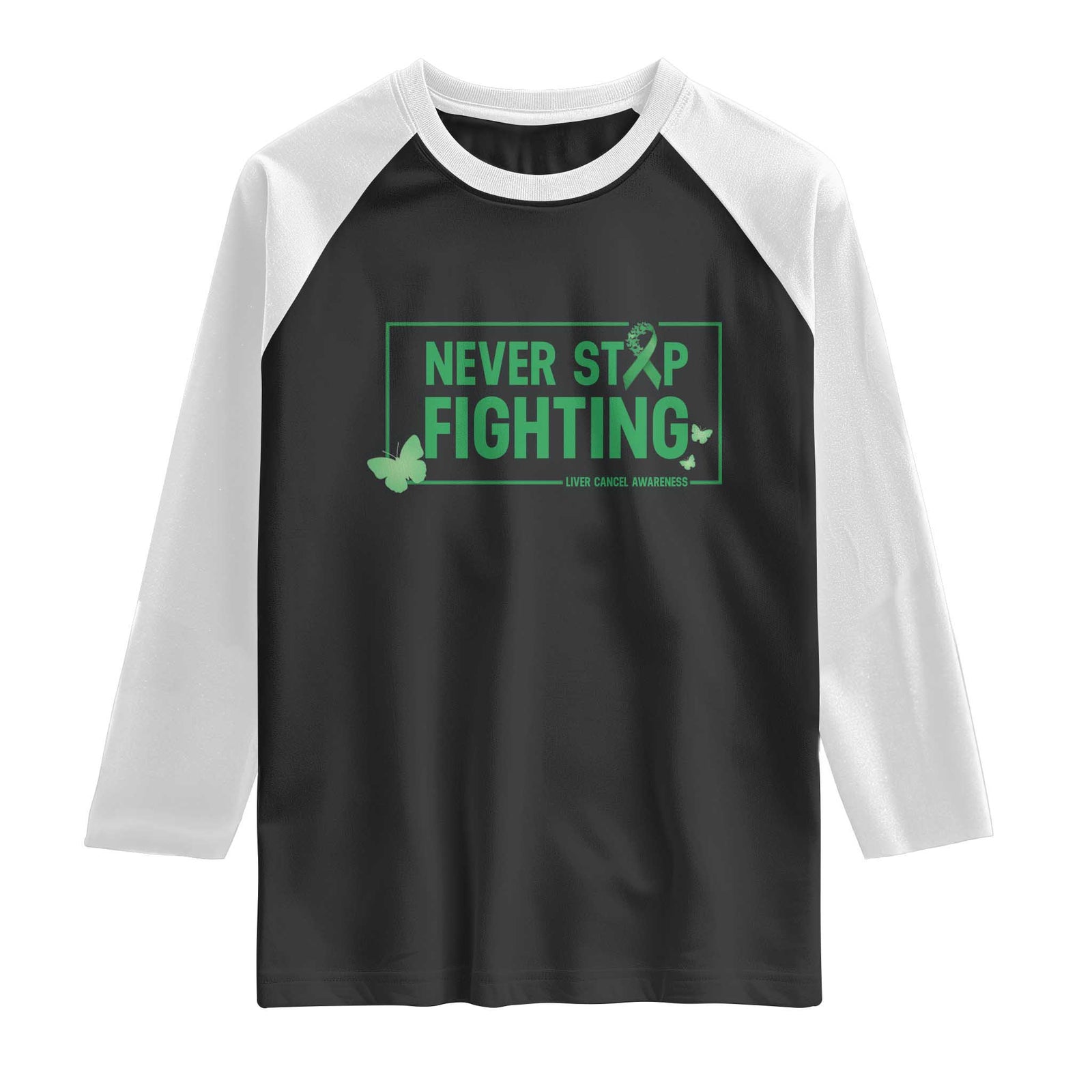 Liver Cancer Warrior Raglan Shirt Never Stop Fighting Support Gift TS12 Black White Print Your Wear