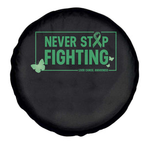 Liver Cancer Warrior Spare Tire Cover Never Stop Fighting Support Gift