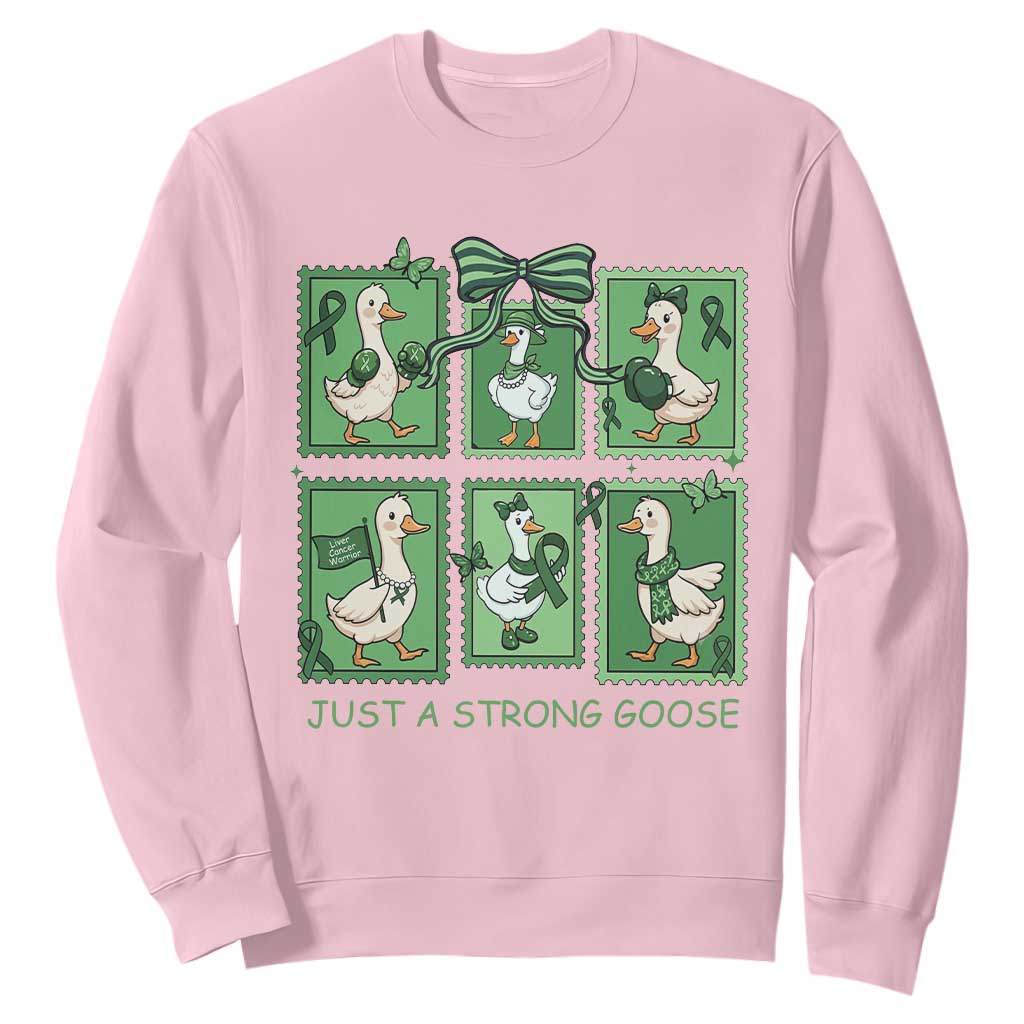 Funny Liver Cancer Warrior Support Gift Sweatshirt Just A Strong Goose
