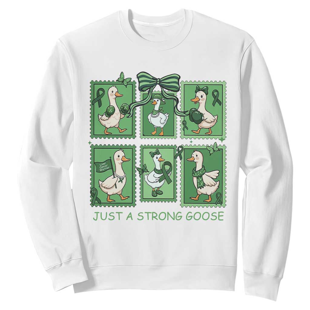 Funny Liver Cancer Warrior Support Gift Sweatshirt Just A Strong Goose