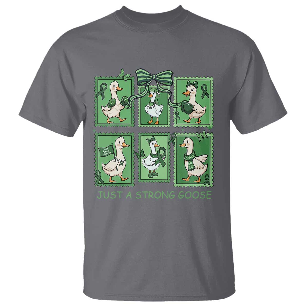 Funny Liver Cancer Warrior Support Gift T Shirt Just A Strong Goose