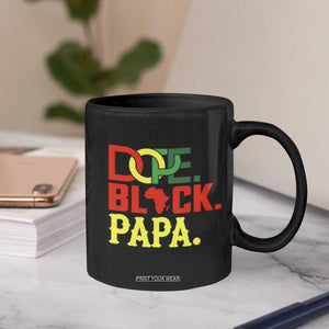 Dope Black Papa Coffee Mug Melanin King Fathers Day Gift