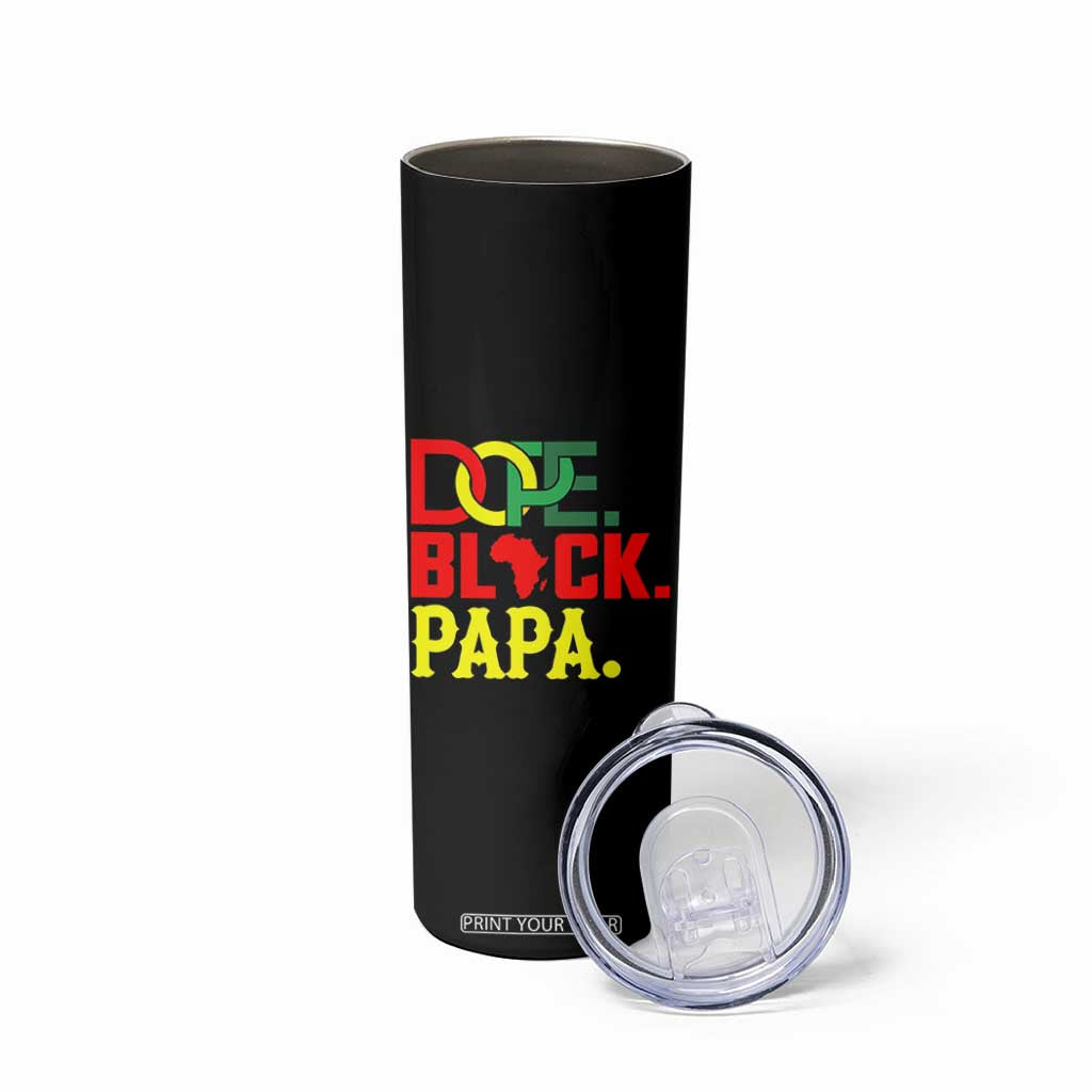 Dope Black Papa Skinny Tumbler Melanin King Fathers Day Gift