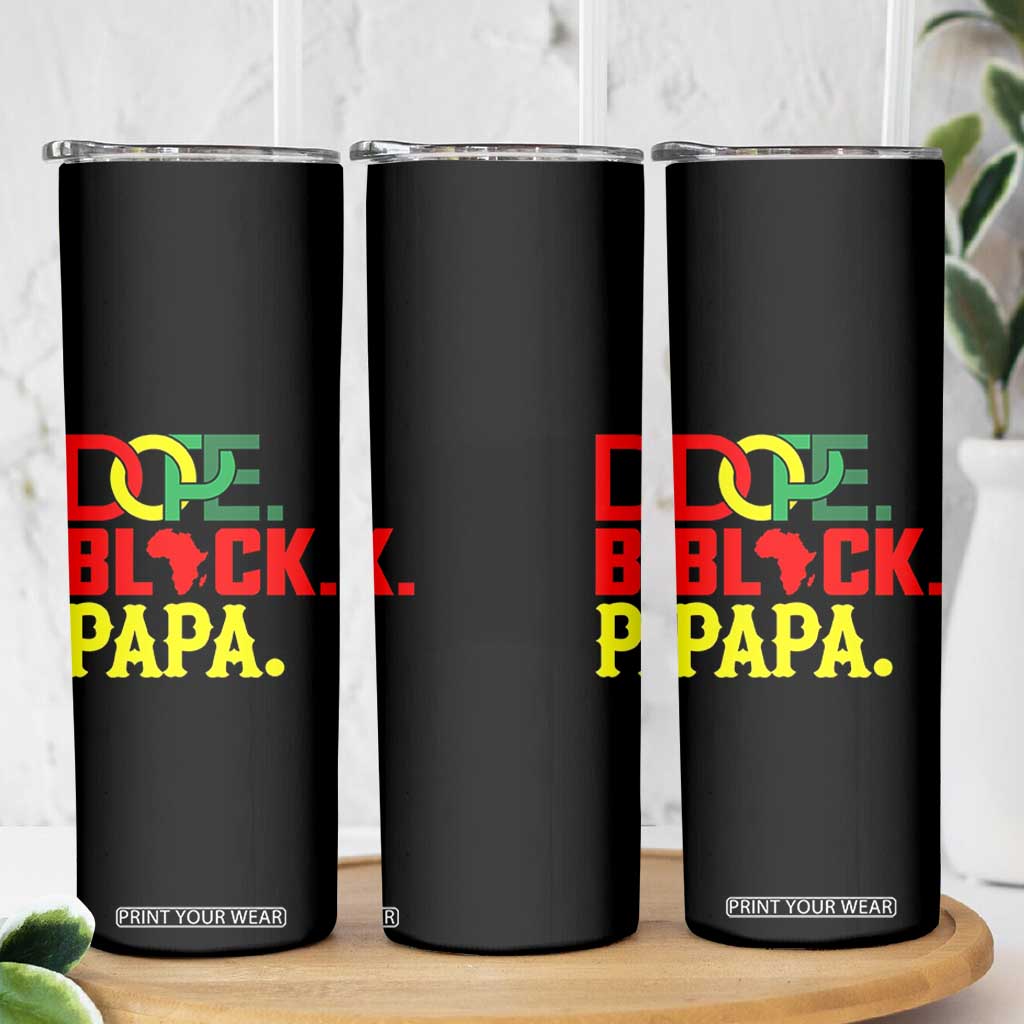 Dope Black Papa Skinny Tumbler Melanin King Fathers Day Gift
