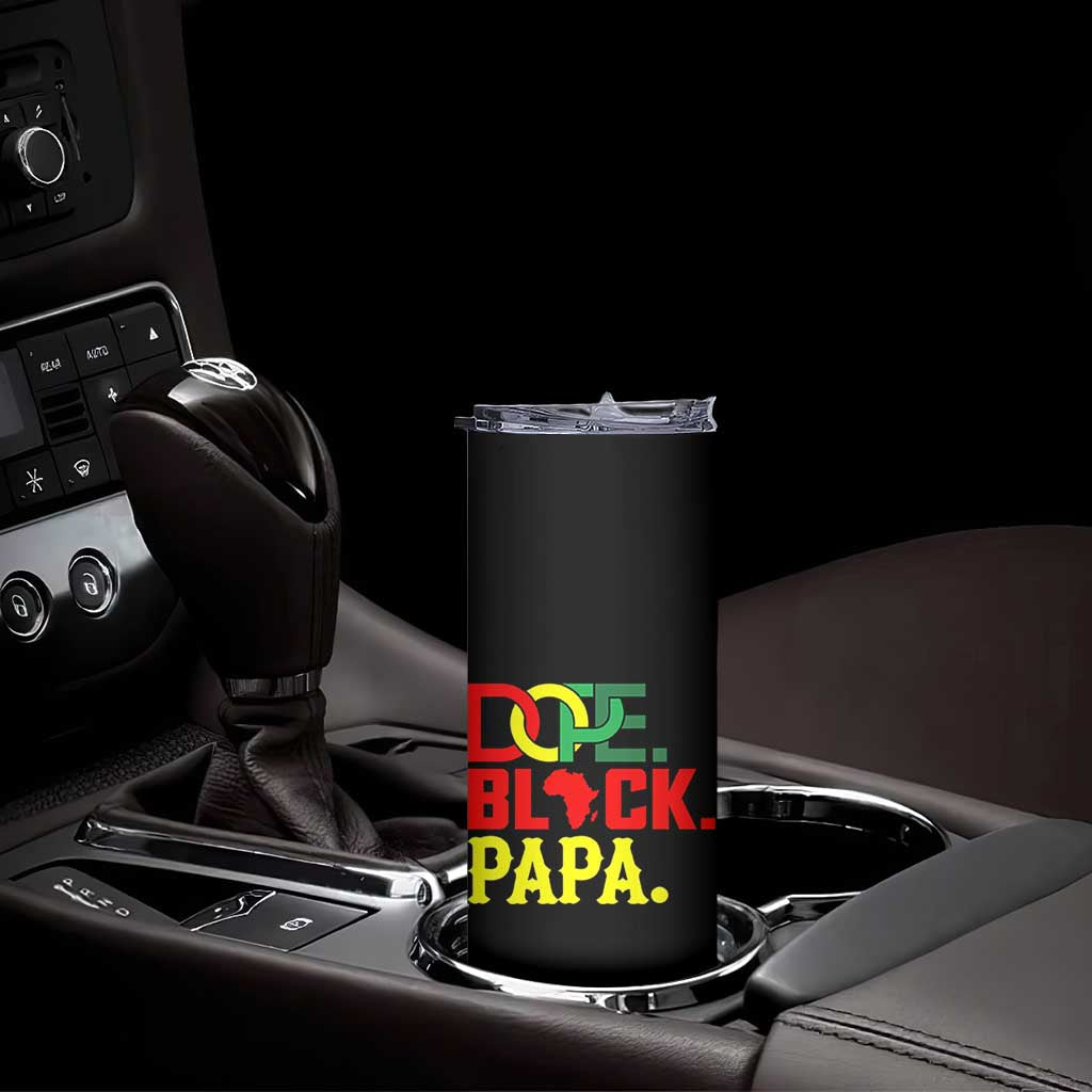 Dope Black Papa Skinny Tumbler Melanin King Fathers Day Gift