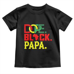 Dope Black Papa Toddler T Shirt Melanin King Fathers Day Gift