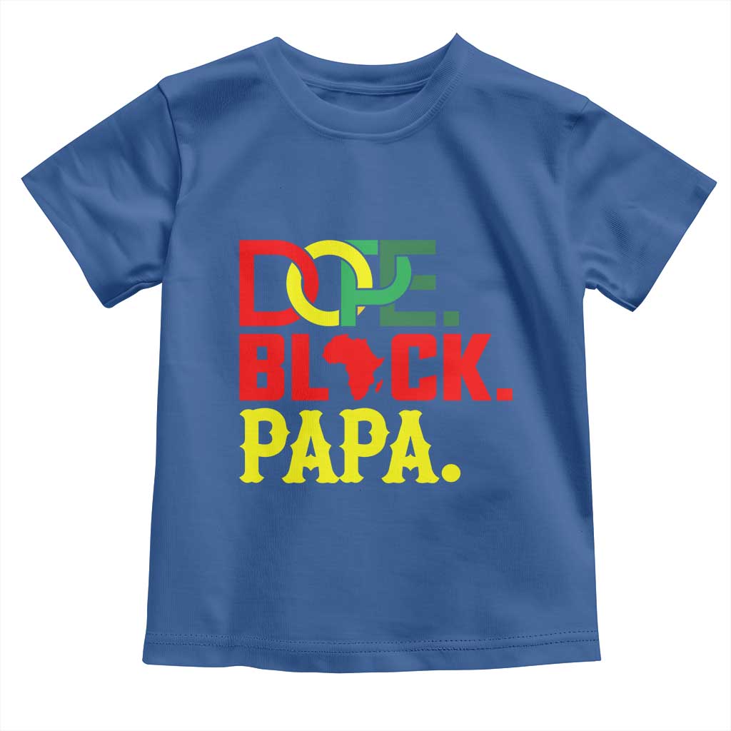 Dope Black Papa Toddler T Shirt Melanin King Fathers Day Gift
