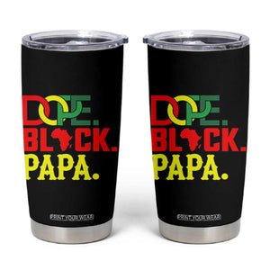 Dope Black Papa Tumbler Cup Melanin King Fathers Day Gift