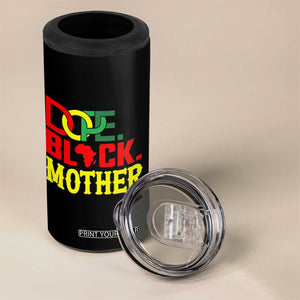 Proud African American Mom Gift 4 in 1 Can Cooler Tumbler Dope Black Mother