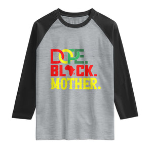 Proud African American Mom Gift Raglan Shirt Dope Black Mother