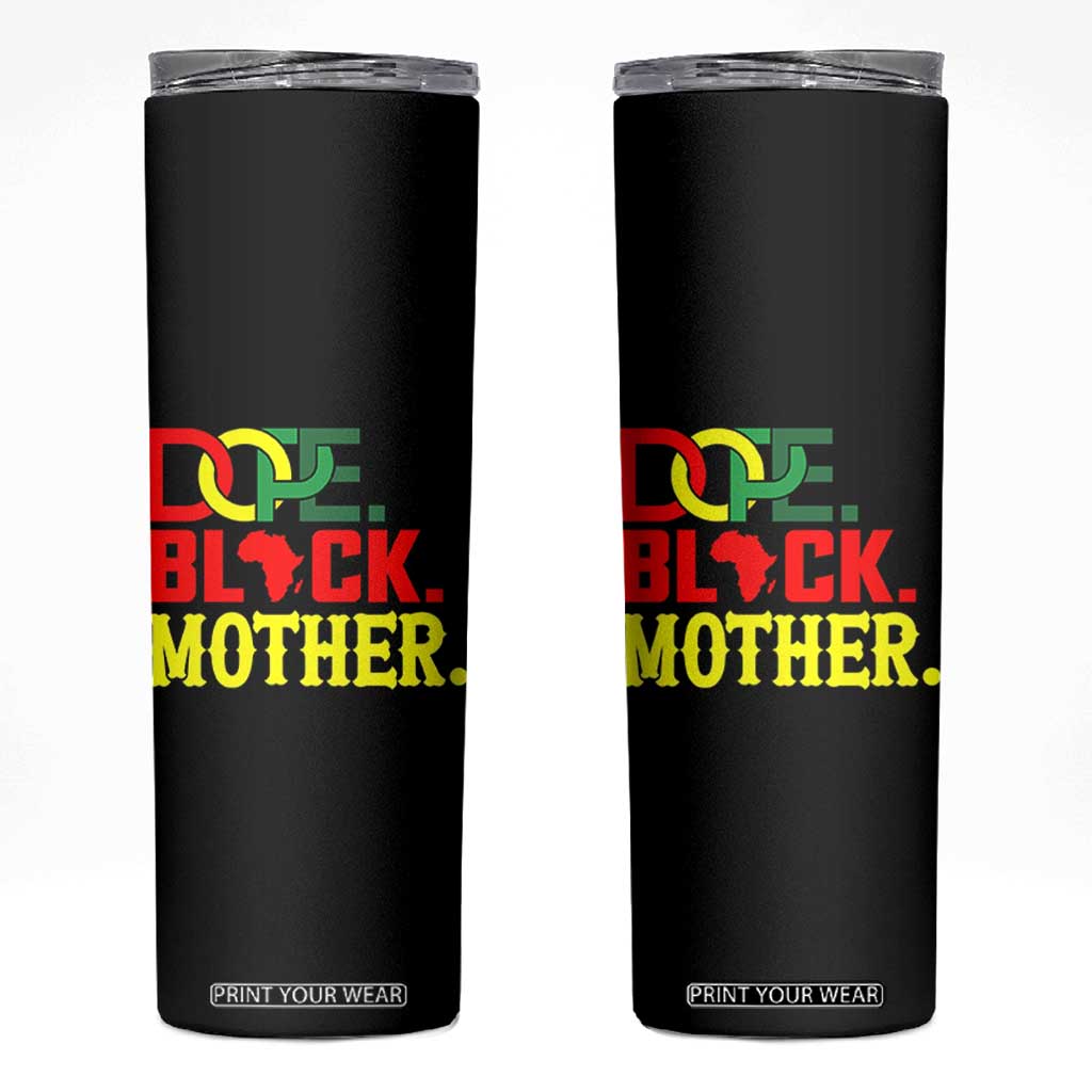 Proud African American Mom Gift Skinny Tumbler Dope Black Mother