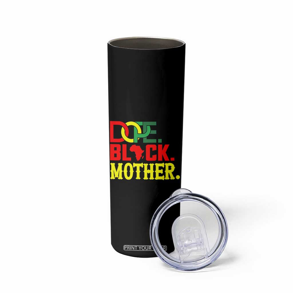 Proud African American Mom Gift Skinny Tumbler Dope Black Mother