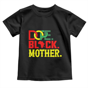 Proud African American Mom Gift Toddler T Shirt Dope Black Mother