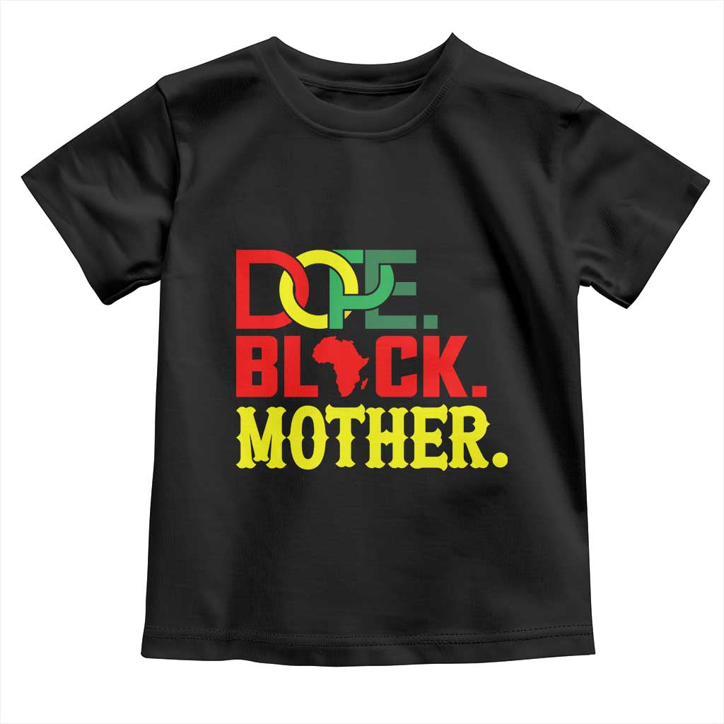 Proud African American Mom Gift Toddler T Shirt Dope Black Mother TS12 Black Print Your Wear