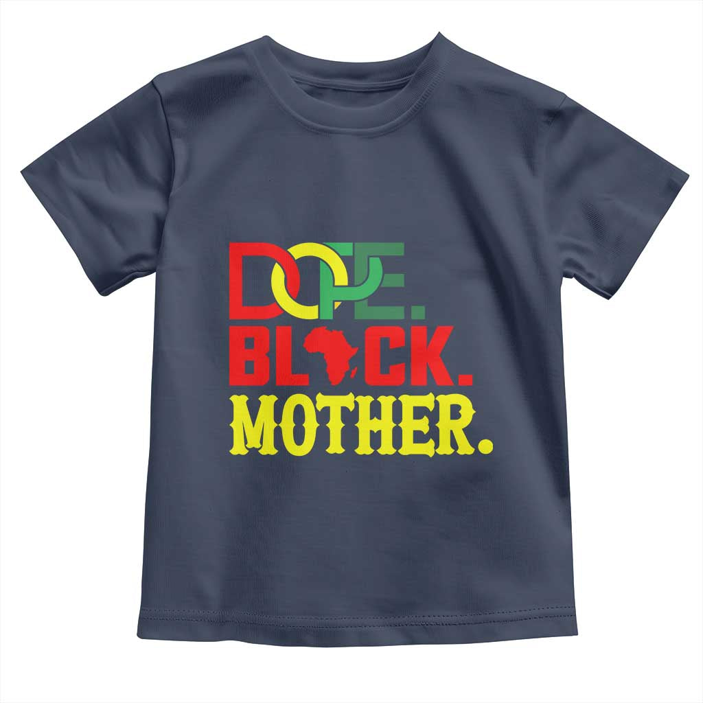 Proud African American Mom Gift Toddler T Shirt Dope Black Mother