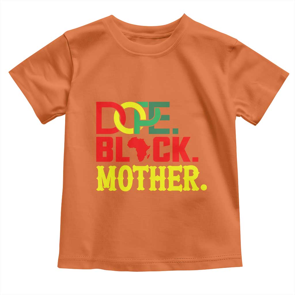 Proud African American Mom Gift Toddler T Shirt Dope Black Mother