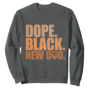 Proud Black New Dad Sweatshirt African American Fathers Day Gift