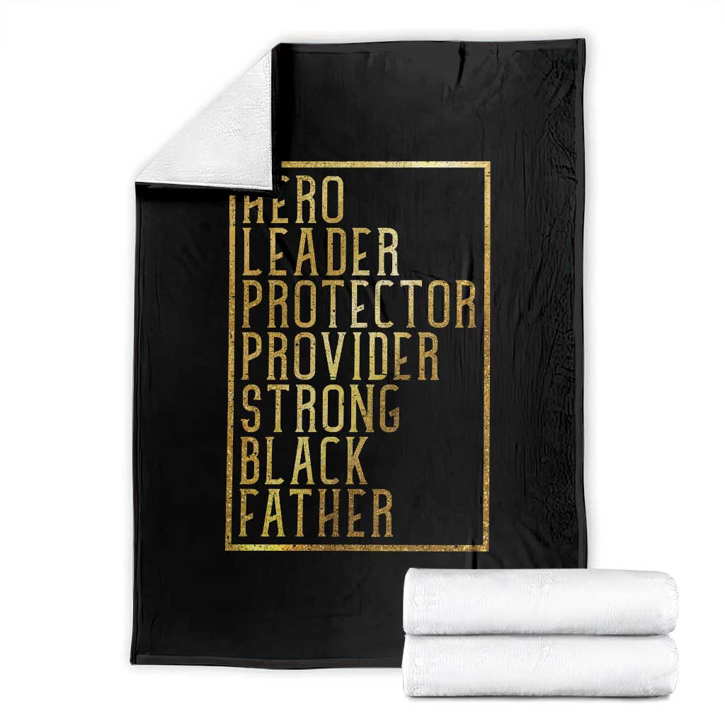 Strong Black Father Throw Blanket Hero Leader Provider Protector Gift