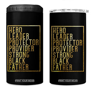 Strong Black Father 4 in 1 Can Cooler Tumbler Hero Leader Provider Protector Gift