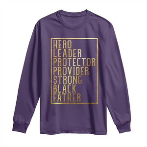 Strong Black Father Long Sleeve Shirt Hero Leader Provider Protector Gift