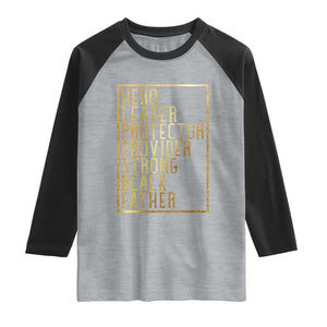 Strong Black Father Raglan Shirt Hero Leader Provider Protector Gift