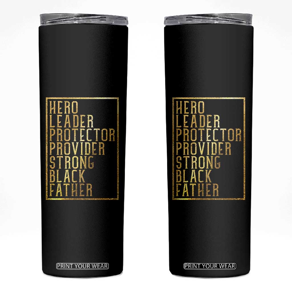 Strong Black Father Skinny Tumbler Hero Leader Provider Protector Gift