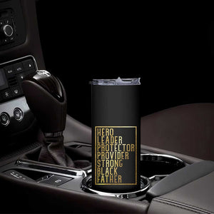 Strong Black Father Skinny Tumbler Hero Leader Provider Protector Gift