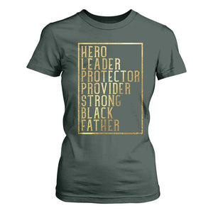 Strong Black Father T Shirt For Women Hero Leader Provider Protector Gift