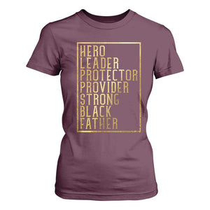 Strong Black Father T Shirt For Women Hero Leader Provider Protector Gift
