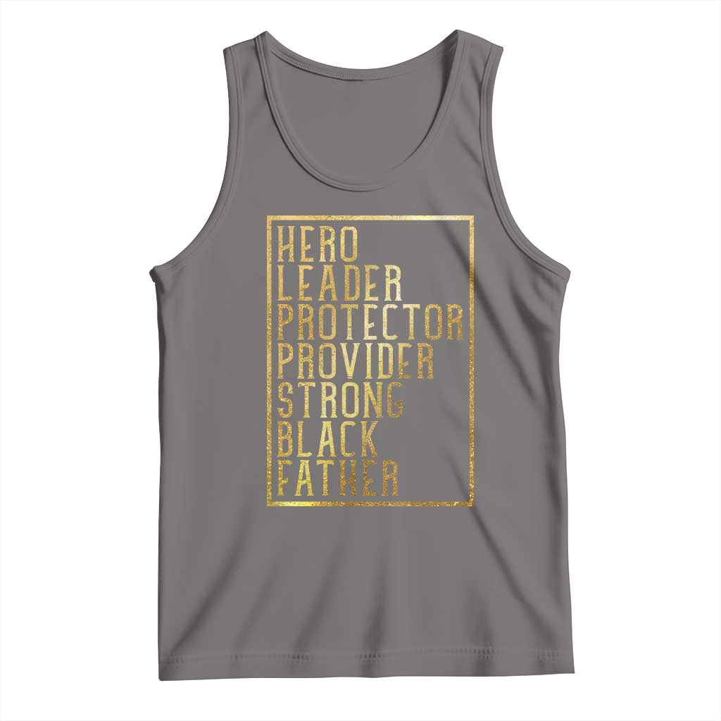 Strong Black Father Tank Top Hero Leader Provider Protector Gift