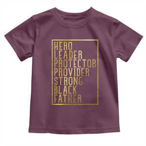 Strong Black Father Toddler T Shirt Hero Leader Provider Protector Gift