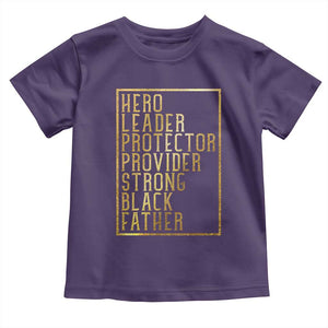Strong Black Father Toddler T Shirt Hero Leader Provider Protector Gift