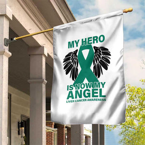 Liver Cancer Awareness Memorial Gift Garden Flag My Hero Is Now My Angel