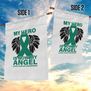 Liver Cancer Awareness Memorial Gift Garden Flag My Hero Is Now My Angel