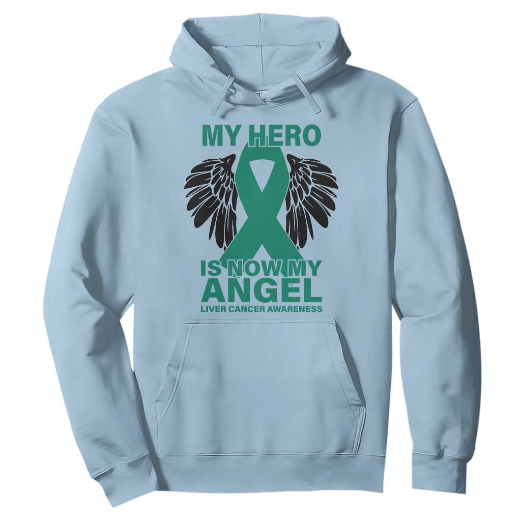 Liver Cancer Awareness Memorial Gift Hoodie My Hero Is Now My Angel
