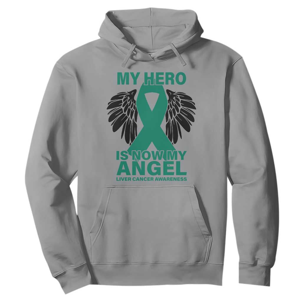 Liver Cancer Awareness Memorial Gift Hoodie My Hero Is Now My Angel
