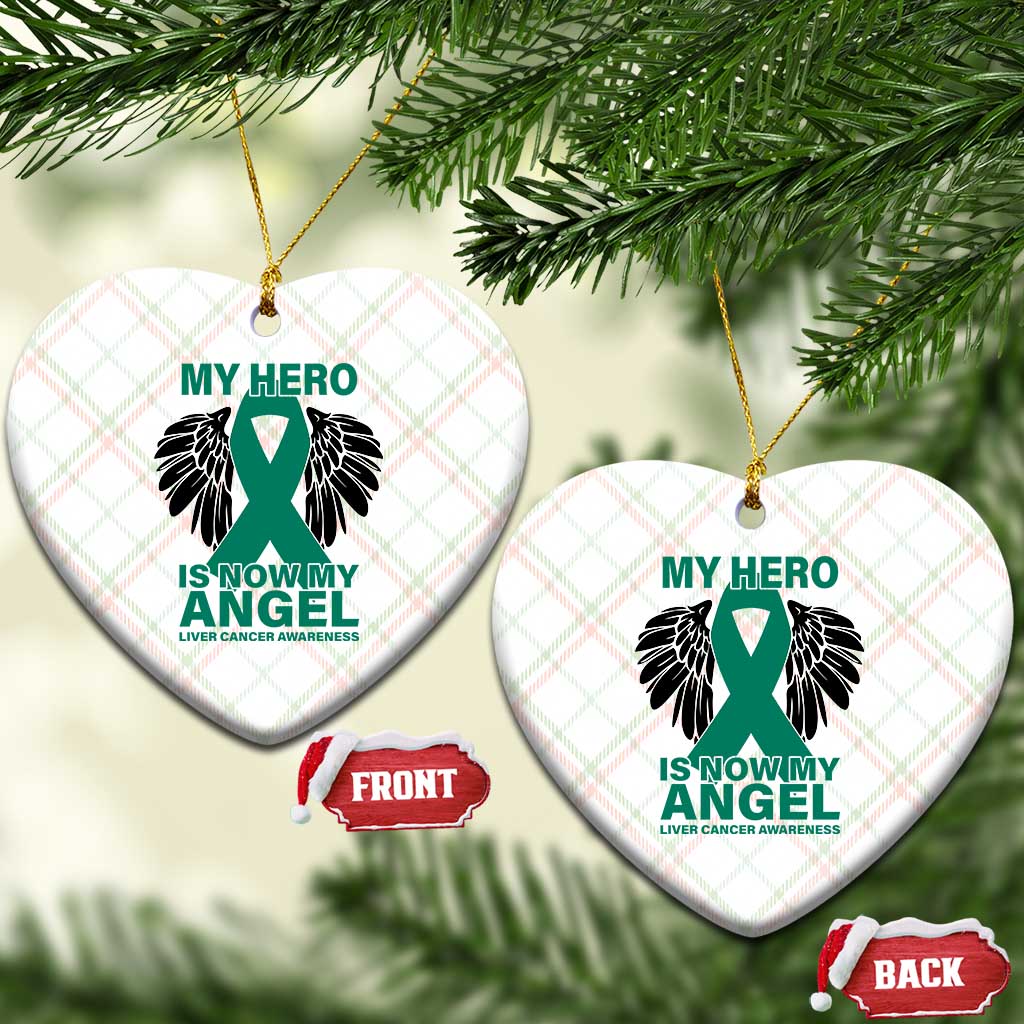 Liver Cancer Awareness Memorial Gift Ceramic Ornament My Hero Is Now My Angel