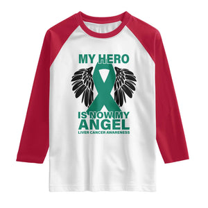 Liver Cancer Awareness Memorial Gift Raglan Shirt My Hero Is Now My Angel