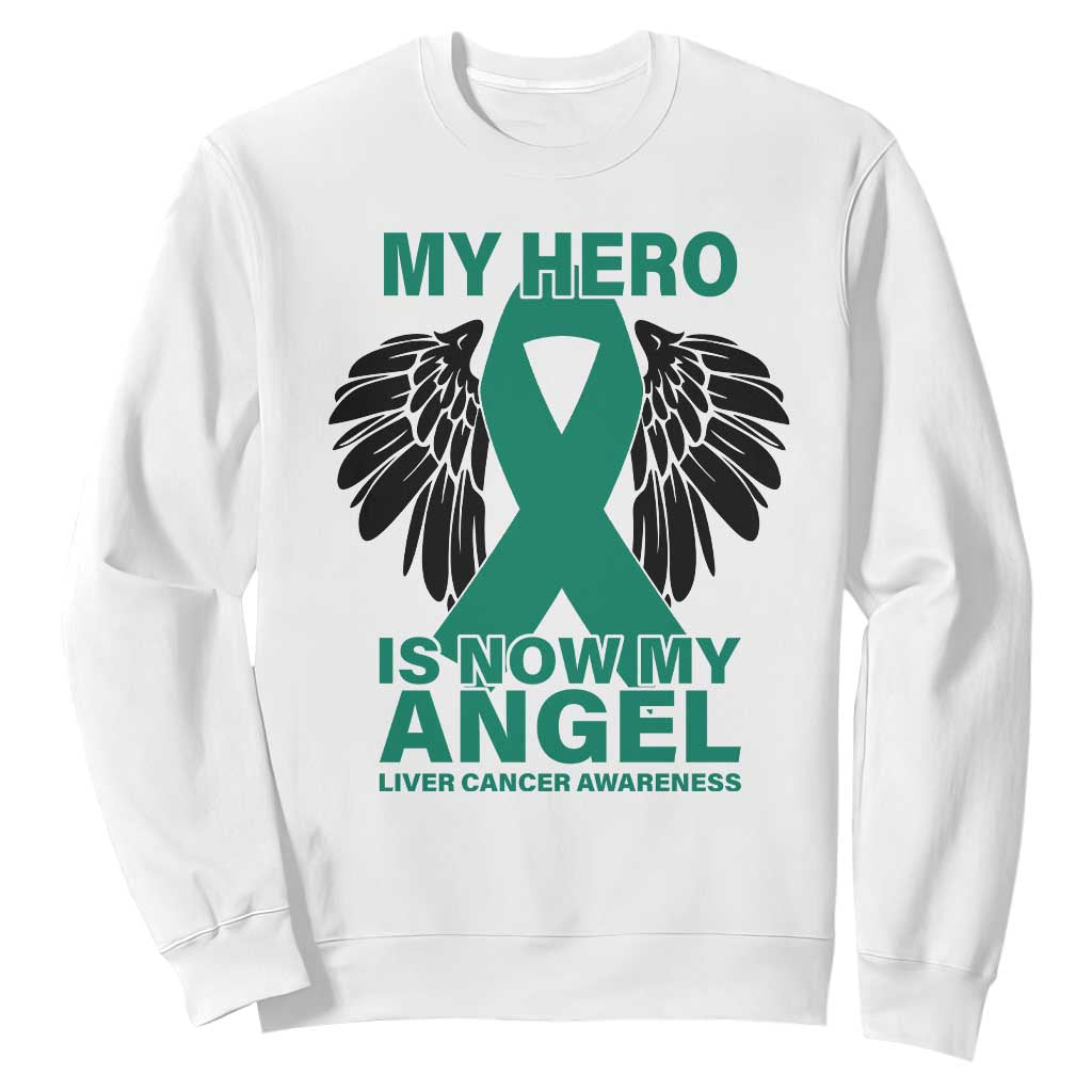 Liver Cancer Awareness Memorial Gift Sweatshirt My Hero Is Now My Angel