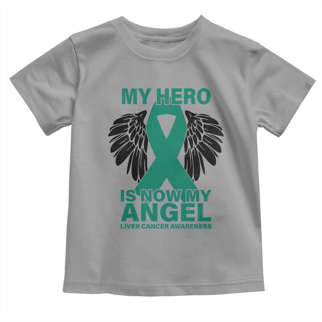 Liver Cancer Awareness Memorial Gift Toddler T Shirt My Hero Is Now My Angel
