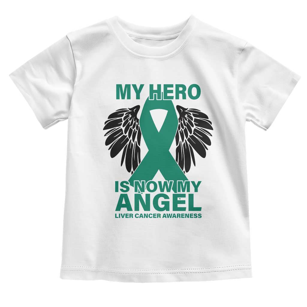Liver Cancer Awareness Memorial Gift Toddler T Shirt My Hero Is Now My Angel