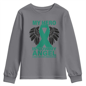 Liver Cancer Awareness Memorial Gift Youth Sweatshirt My Hero Is Now My Angel